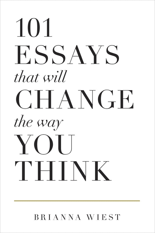 101 Essays That Will Change The Way You Think A Novel By Brianna Wiest Best Selling Novel KS (book)